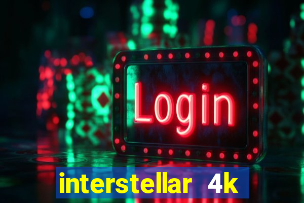 interstellar 4k free download